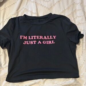 Literally Just A Girl Cropped T Shirt